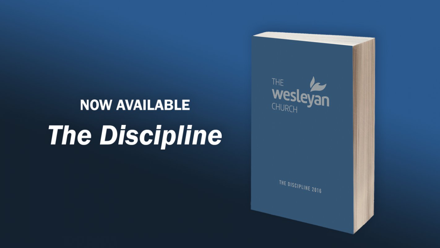 The 2016 Edition Of The Discipline Now Available - The Wesleyan Church